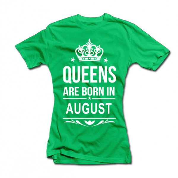 Naiste T-särk „Queens are born“ valitud kuuga
