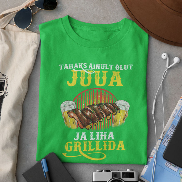 T-särk „Tahaks ainult juua ja grillida“