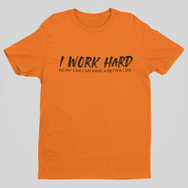 T-särk "I work hard"