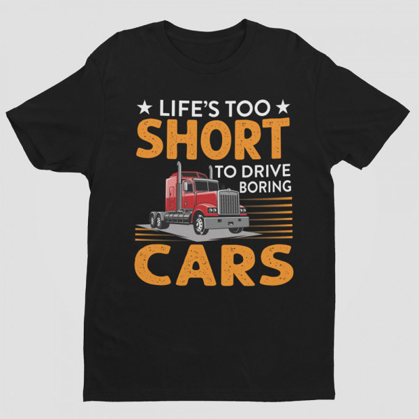 T-särk "Life's too short to drive boring cars"