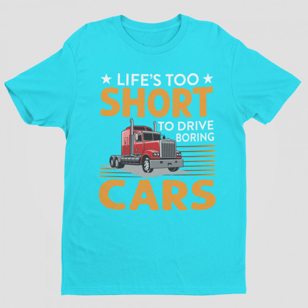 T-särk "Life's too short to drive boring cars"