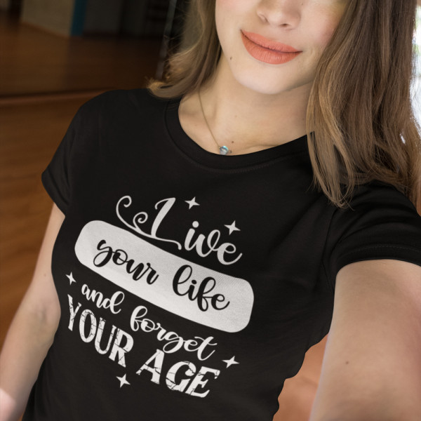 Naiste T-särk "Forget your age"