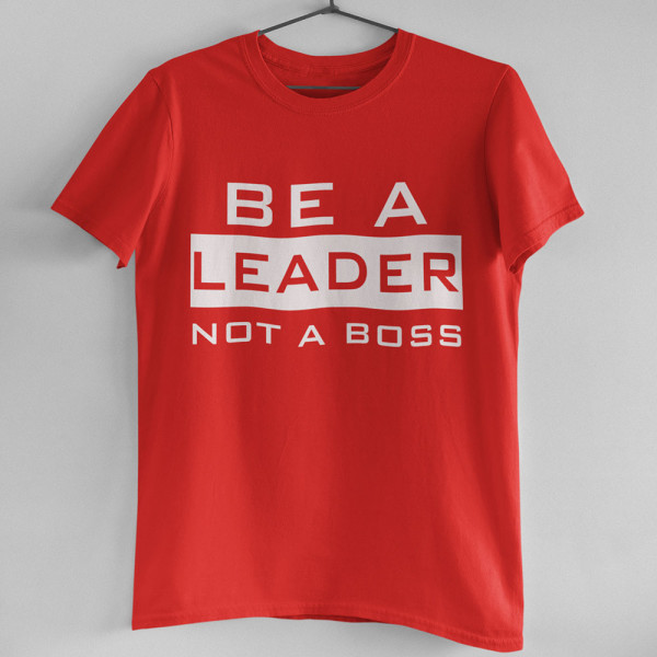 T-särk "Be a leader"