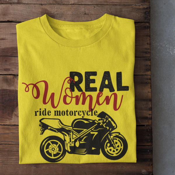 Naiste T-särk "Real women ride motorcycle"