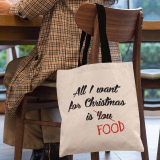 Riidest kott "All I want for christmas is FOOD"