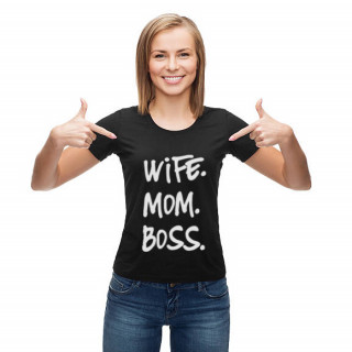 Naiste T-särk „Wife. Mom. Boss“