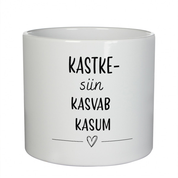 Keraamiline lillepott "Kastke - siin kasvab kasum"