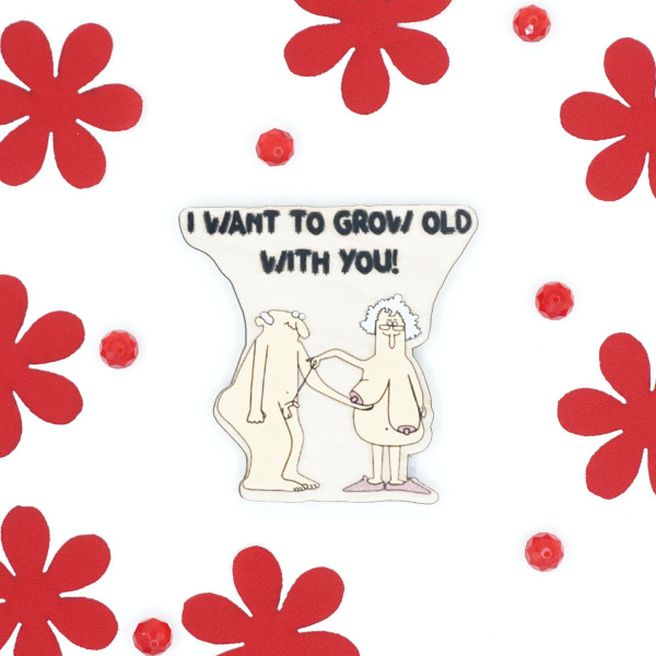 Magnet "I want to grow old with You"