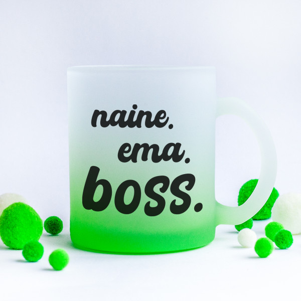 Mattklaasist tass "Naine. Ema. Boss"