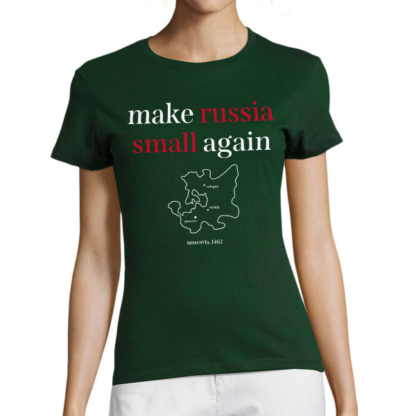 Naiste T-särk "Make Russia small again"