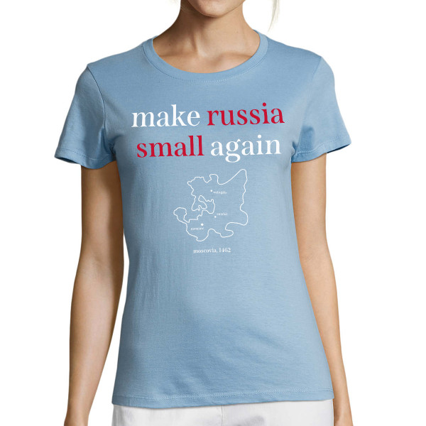 Naiste T-särk "Make Russia small again"