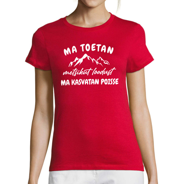 Naiste T-särk "Ma toetan metsikut loodust"