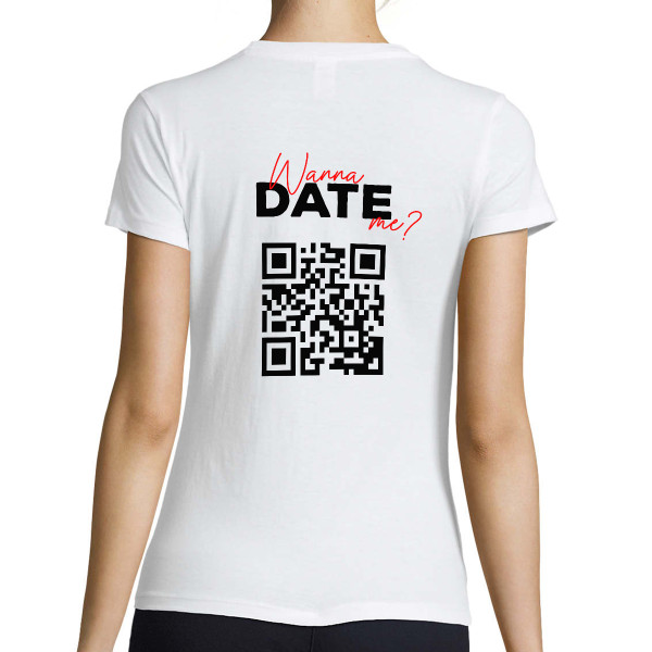 Naiste T-särk "Wanna date me?" personaalse QR-koodiga