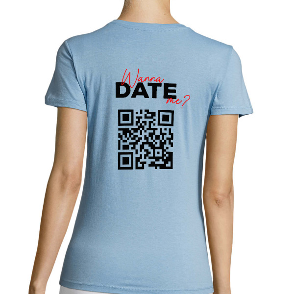 Naiste T-särk "Wanna date me?" personaalse QR-koodiga