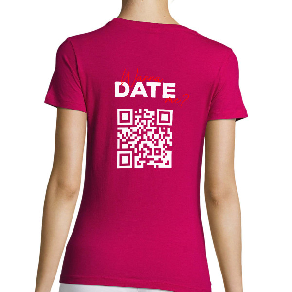 Naiste T-särk "Wanna date me?" personaalse QR-koodiga