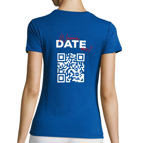 Naiste T-särk "Wanna date me?" personaalse QR-koodiga