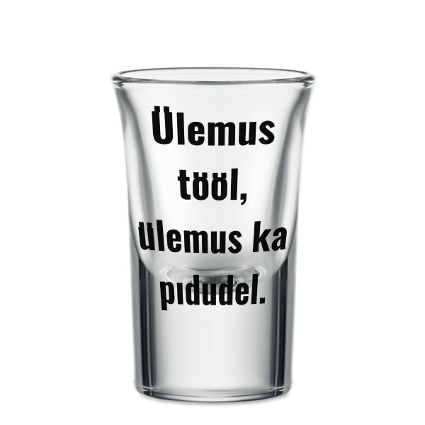 Shotiklaas "Ülemus peol", 30ml
