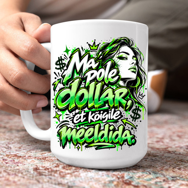 XL kruus "Ma pole dollar, et kõigile meeldida" (450ml)